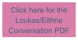 Click here for the Loukas/Eithne Conversation PDF