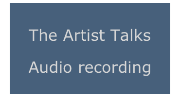 The Artist Talks
Audio recording